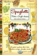Spaghetti, pasta e sughi classici della tradizione italiana