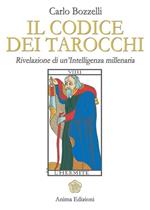 Il codice dei tarocchi. Rivelazione di un'intelligenza millenaria