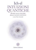 Intuizioni quantiche. Studio sullo sviluppo delle facoltà intuitive