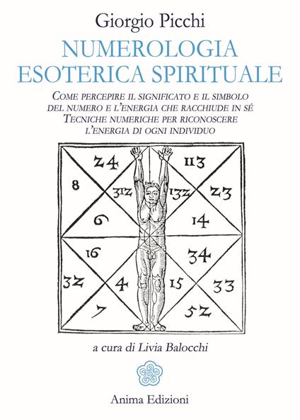 Numerologia esoterica e spirituale. Come percepire il significato e il simbolo del numero e l'energia che racchiude in sé. Tecniche numeriche per riconoscere l'energia di ogni individuo - Giorgio Picchi - copertina