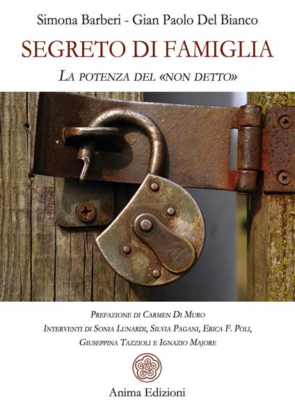 Segreto di famiglia. La potenza del «non detto» - Simona Barberi,Gian Paolo Del Bianco - ebook