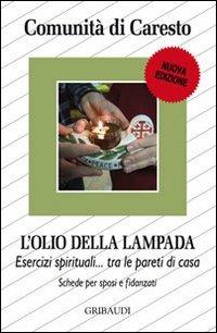 Olio della lampada. Esercizi spirituali tra le pareti di casa - copertina