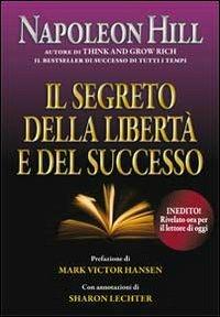 Il segreto della libertà e del successo - Napoleon Hill - copertina