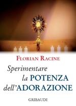 Sperimentare la potenza dell'adorazione. 9 meditazioni