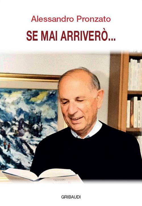 Se mai arriverò... - Alessandro Pronzato - copertina