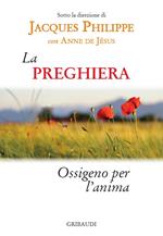 La preghiera. Ossigeno per l'anima