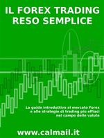 Il Forex trading reso semplice