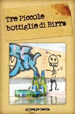 Tre piccole bottiglie di birra