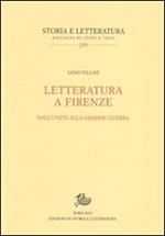 Letteratura a Firenze. Dall'Unità alla grande guerra