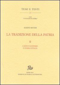 La tradizione della patria. Vol. 2: Carduccianesimo e storia d'Italia - Marino Biondi - copertina