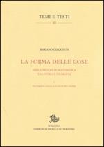 La forma delle cose. Idee e metodi in matematica tra storia e filosofia. Vol. 1: Da Talete a Galileo ed un po' oltre.