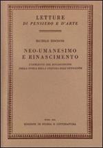 Neo-Umanesimo Rinascimento. L'immagine del Rinascimento nella storia della cultura dell'Ottocento