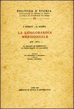 La Longombardia meridionale (570-1077). Il ducato di Benevento, il principato di Salerno