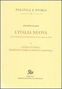 L'Italia nuova per la storia del Risorgimento e dell'Italia unita. Vol. 5: «L'Italia s'è desta». Tradizione storica e identità nazionale - Giuseppe Galasso - copertina