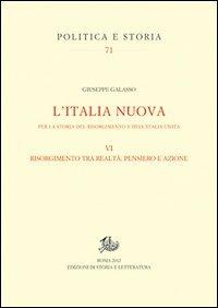 L'Italia nuova per la storia del Risorgimento e dell'Italia unita. Vol. 6: Risorgimento tra realtà, pensiero e azione - Giuseppe Galasso - copertina