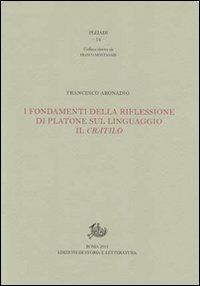 I fondamenti della riflessione di Platone sul linguaggio: il Cratilo - Francesco Aronadio - copertina