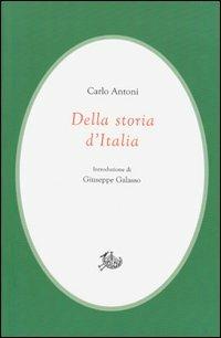 Della storia d'Italia - Carlo Antoni - copertina