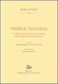 Visibile teologia. Il libro figurato in Italia tra Cinquecento e Seicento - copertina