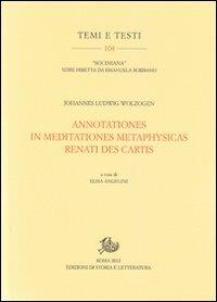 Annotationes in meditationes metaphysicas Renati Des Cartis - Johannes L. Wolzogen - copertina