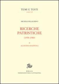 Ricerche patristiche (1938-1980). Vol. 2: Agostino di Ippona - Michele Pellegrino - copertina