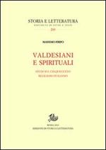 Valdesiani e spirituali. Studi sul Cinquecento religioso italiano