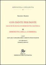 Con Dante per Dante. Saggi di filologia ed ermeneutica dantesca. Vol. 3: Ermeneutica della «Commedia».