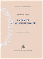 La France au milieu du monde