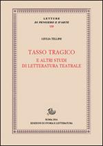 Tasso tragico e altri studi di letteratura teatrale