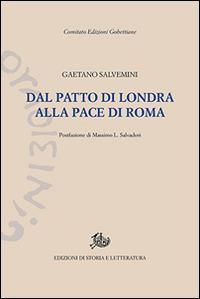 Dal patto di Londra alla pace di Roma. Documenti della politica che non fu fatta - Gaetano Salvemini - copertina