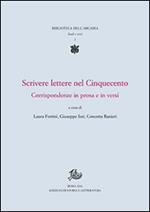 Scrivere lettere nel Cinquecento. Corrispondenze in prosa e in versi