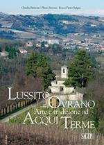 Lussito e Ovrano. Arte e tradizione ad Acqui Terme