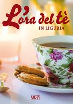 L'ora del tè in Liguria