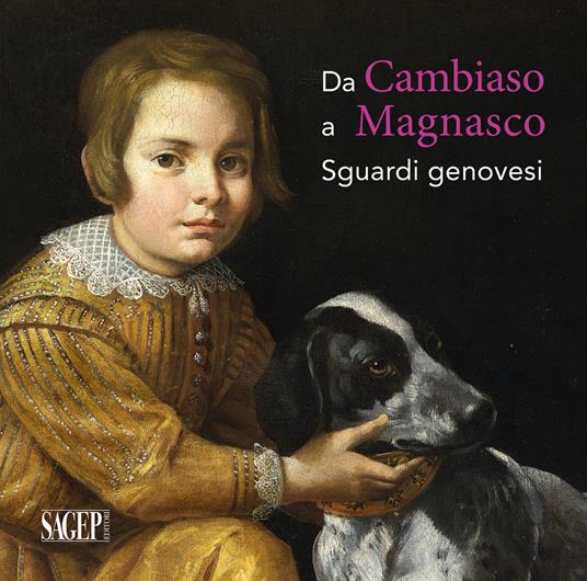 Da Cambiaso a Magnasco. Sguardi genovesi. Ediz. illustrata - copertina