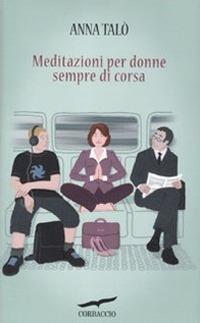 Meditazioni per donne sempre di corsa - Anna Talò - copertina