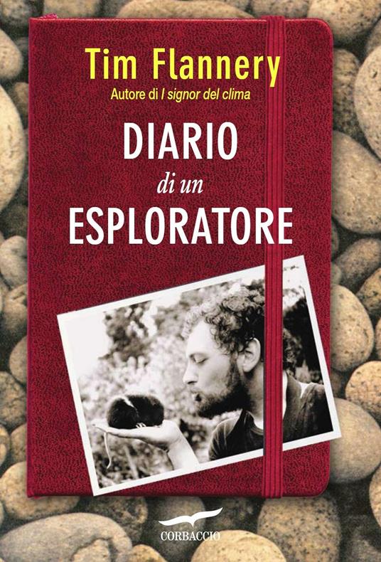 Diario di un esploratore - Tim Flannery,Tullio Cannillo - ebook