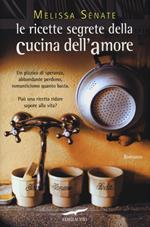 Le ricette segrete della cucina dell'amore