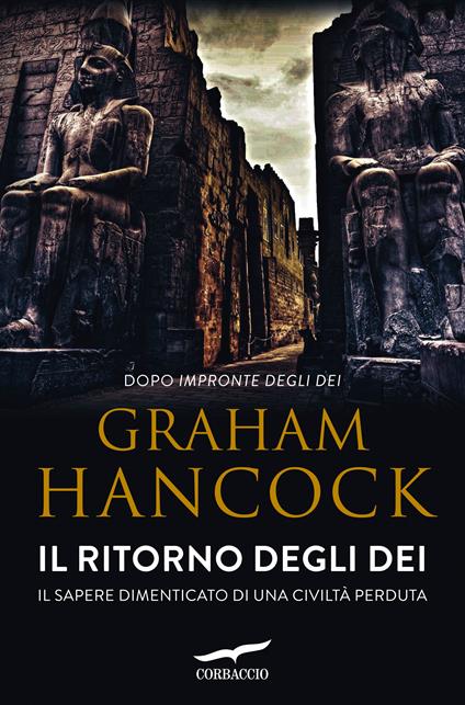 Il ritorno degli dei. Il sapere dimenticato di una civiltà perduta - Graham Hancock - copertina