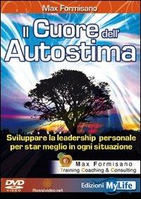 Il cuore dell'autostima. Con DVD - Max Formisano - copertina