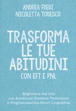 Trasforma le tue abitudini con EFT e PNL