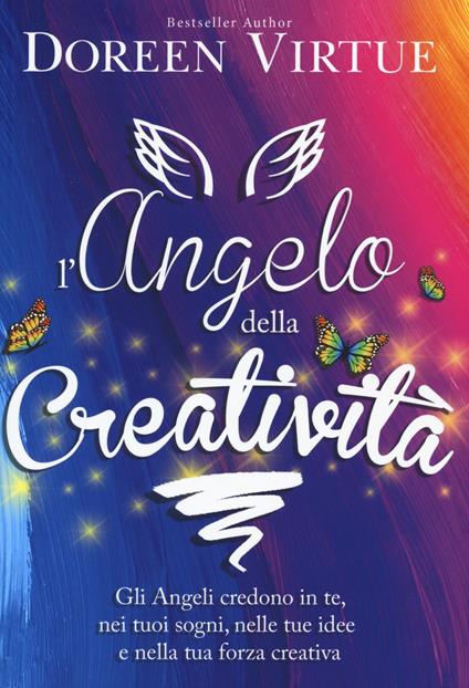 L' angelo della creatività. Gli angeli credono in te, nei tuoi sogni, nelle tue idee e nalla tua forza creativa - Doreen Virtue - copertina