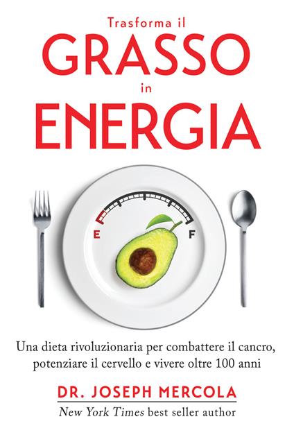 Trasforma il grasso in energia - Joseph Mercola - copertina