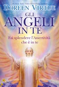 Libro Gli angeli in te. Porta pace e cambiamenti positivi nella tua vita Doreen Virtue