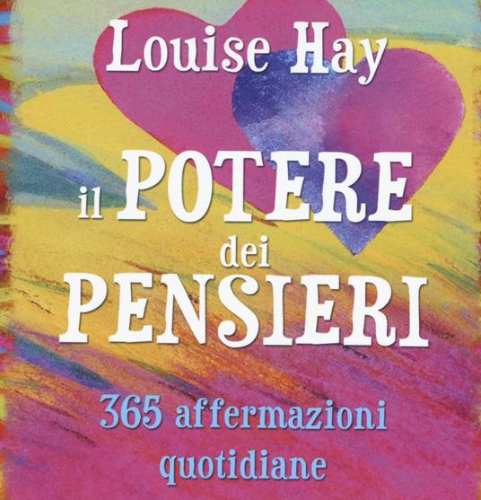 Il potere dei pensieri. 365 affermazioni quotidiane - Louise L. Hay - copertina