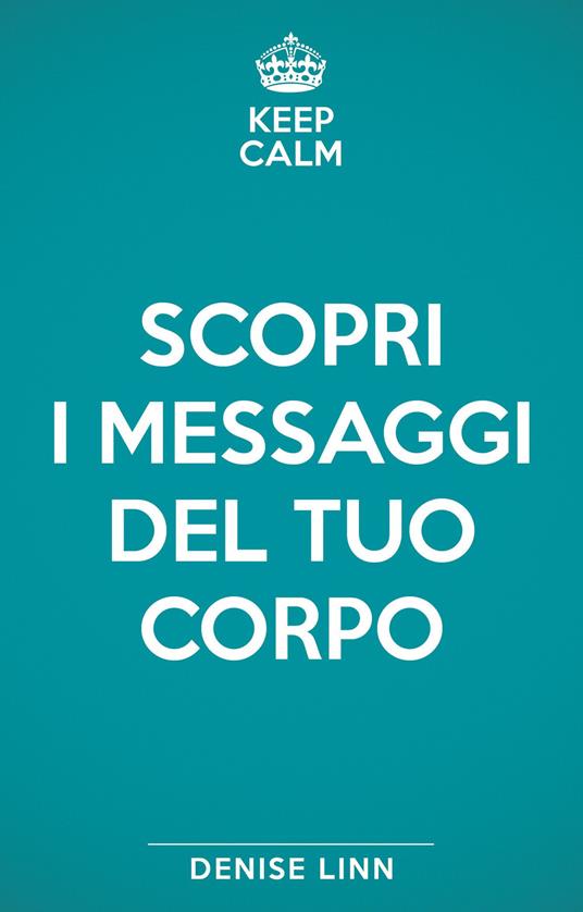 Scopri i messaggi del tuo corpo - Denise Linn - copertina