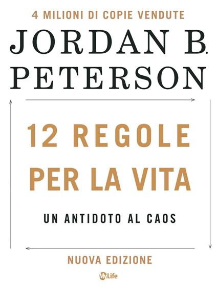 12 regole per la vita. Un antidoto al caos. Nuova ediz. - Jordan B. Peterson,Armida Rinaldi - ebook