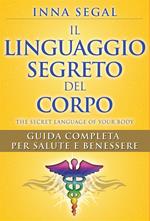 Il linguaggio segreto del corpo