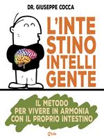 L' intestino intelligente. Il metodo per vivere in armonia con il proprio intestino