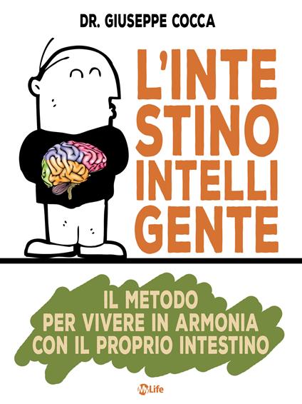 L' intestino intelligente. Il metodo per vivere in armonia con il proprio intestino - Giuseppe Cocca - ebook