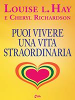 Puoi vivere una vita straordinaria!