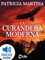 La curandera moderna. Connettiti con il tuo sciamano interiore e vivi in modo autentico